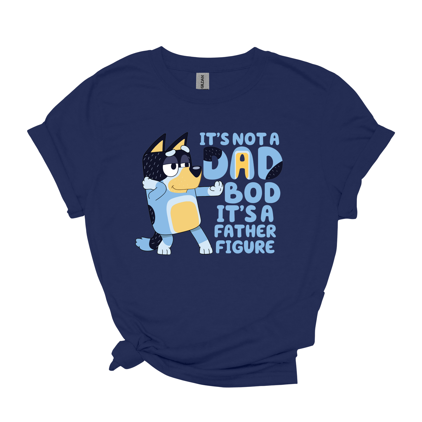 Bluey It's Not A Dad Bod Its a Father Figure