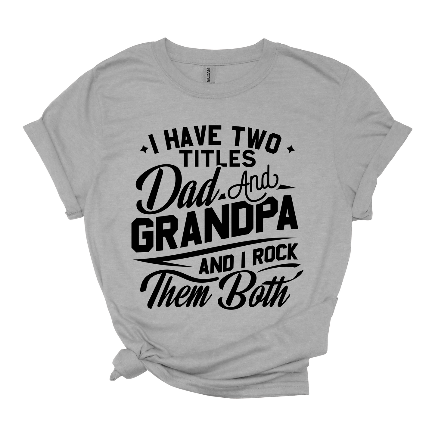 Two Titles Dad And Grandpa